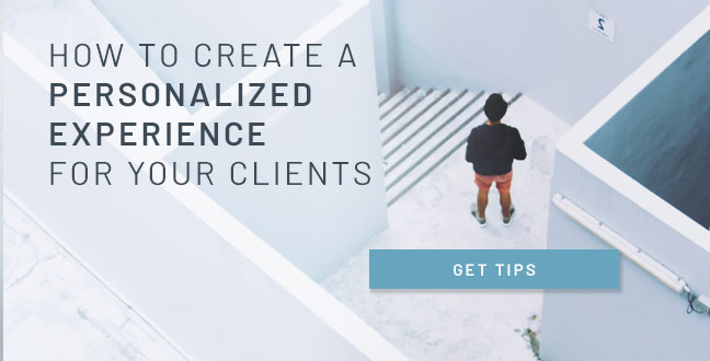 How To Create a Personalized Experience for Your Clients